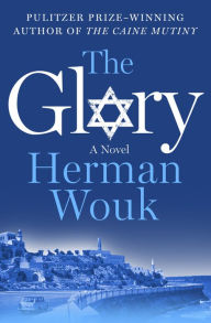 Title: The Glory: A Novel, Author: Herman Wouk