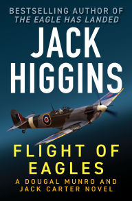 Audio books download mp3 free Flight of Eagles ePub by Jack Higgins 9781504099035