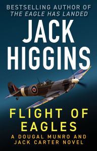 Title: Flight of Eagles, Author: Jack Higgins