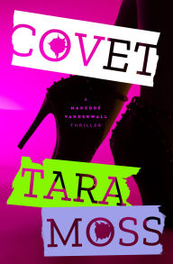 Title: Covet, Author: Tara Moss