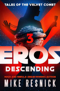 Title: Eros Descending, Author: Mike Resnick
