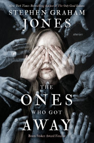 Title: The Ones Who Got Away: Stories, Author: Stephen Graham Jones