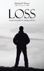 Loss: A Practical Guide for Coping with Loss