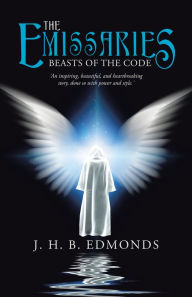 Title: The Emissaries: Beasts of the Code, Author: J. H. B. Edmonds