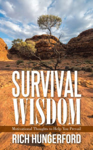 Title: Survival Wisdom: Motivational Thoughts to Help You Prevail, Author: Rich Hungerford