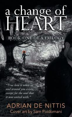 a Change of Heart: Book One Trilogy
