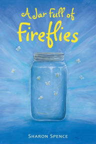 Title: A Jar Full of Fireflies, Author: Sharon Spence