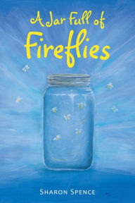 Title: A Jar Full of Fireflies, Author: Sharon Spence