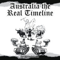 Title: Australia the Real Timeline, Author: Bill Duckshover