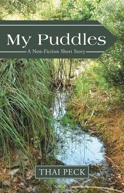 My Puddles: A Non-Fiction Short Story