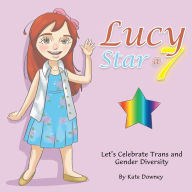 Title: Lucy Star @ 7: Let'S Celebrate Trans and Gender Diversity, Author: Kate Downey