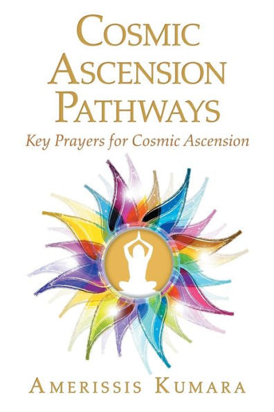Cosmic Ascension Pathways: Key Prayers for