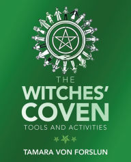 Title: The Witches' Coven: Tools and Activities, Author: Tamara Von Forslun