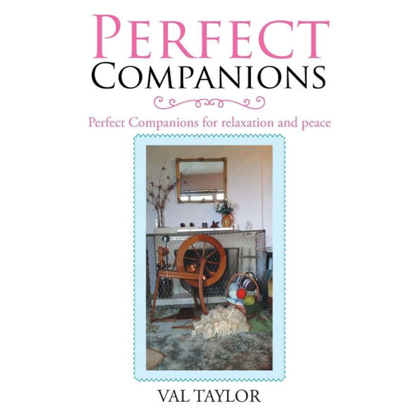 Perfect Companions: Companions for Relaxation and Peace