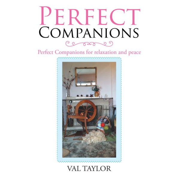 Perfect Companions: Perfect Companions for Relaxation and Peace