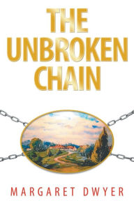 Title: The Unbroken Chain, Author: Margaret Dwyer