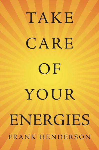 Take Care of Your Energies