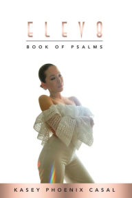 Title: Elev8: Book of Psalms, Author: Kasey Phoenix Casal