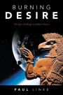 Burning Desire: The Epic Challenge to Define Genesis