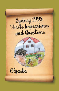 Title: Sydney 1995 Firsts Impresiones and Questions, Author: Olgaska