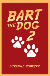 Title: Bart the Dog 2, Author: Suzanne O'Dwyer