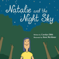 Title: Natalie and the Night Sky, Author: Carolyn Dibb