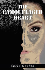 Title: The Camouflaged Heart, Author: Susie Guckin