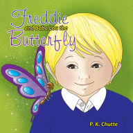 Title: Freddie and Baba Lou the Butterfly, Author: P. K. Chutte