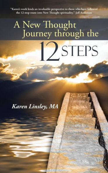 A New Thought Journey through the 12 Steps