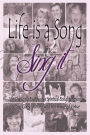 Life Is a Song - Sing It: Life Changing Exercise for Spiritual Enlightenment by Shifting Consciousness with the Power of Virtue!