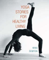 Title: Yoga Stories for Healthy Living, Author: Mina Semyon