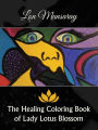 The Healing Coloring Book of Lady Lotus Blossom