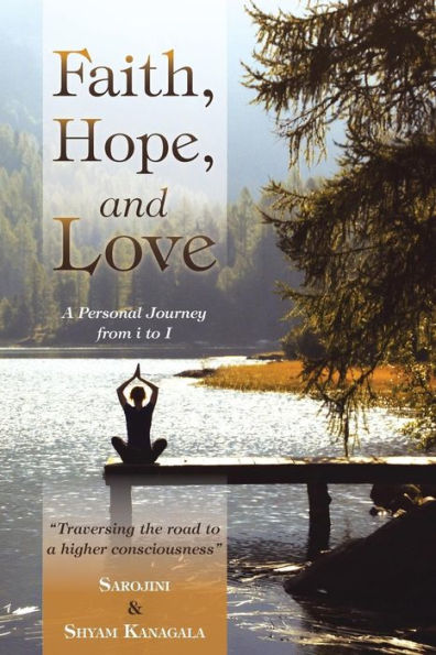 Faith, Hope, and Love: A Personal Journey from I to