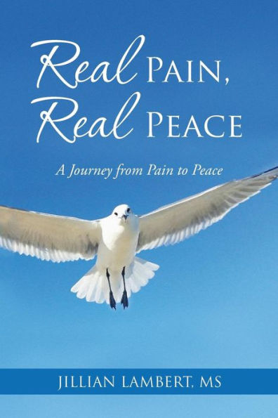 Real Pain, Peace: A Journey from Pain to Peace