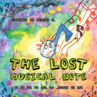Title: The Lost Musical Note: Do Re Mi Fa Sol La ..Where Is Si?, Author: Claudia Di Silvio L.