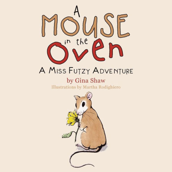 A Mouse the Oven: Miss Futzy Adventure
