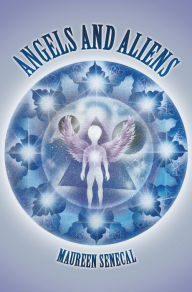 Title: Angels and Aliens, Author: Maureen Senecal