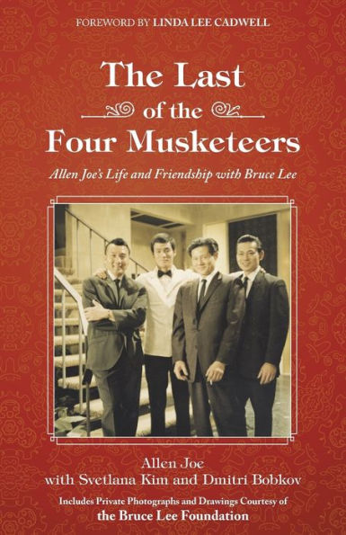 the Last of Four Musketeers: Allen Joe's Life and Friendship With Bruce Lee