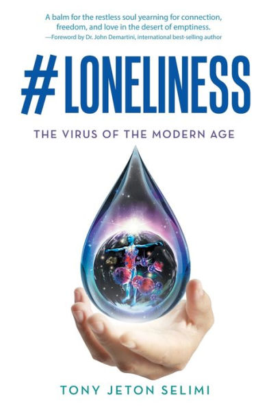 #Loneliness: the Virus of Modern Age