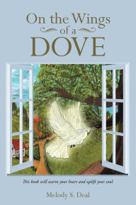 Title: On the Wings of a Dove, Author: Melody S. Deal