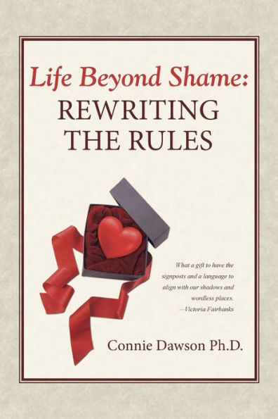Life Beyond Shame: Rewriting the Rules