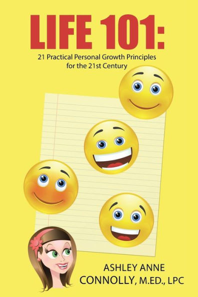 Life 101: 21 Practical Personal Growth Principles for the 21st Century