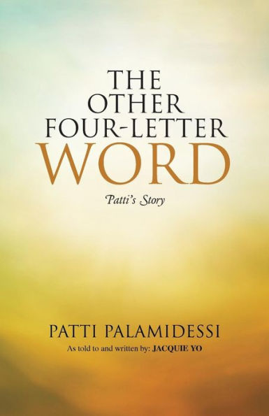 The Other Four-Letter Word: Patti's Story