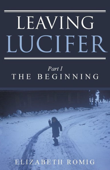 Leaving Lucifer: Part I/The Beginning