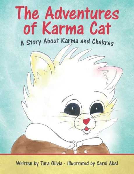 The Adventures of Karma Cat: A Story About and Chakras
