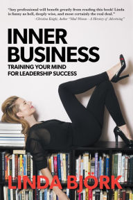 Title: Inner Business: Training Your Mind for Leadership Success, Author: Linda Björk