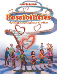 Title: Possibilities: Opening One Young Heart at a Time, Author: Joan D. Langdo