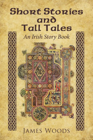 Short Stories and Tall Tales: An Irish Story Book