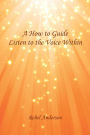A How to Guide Listen to the Voice Within