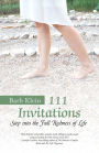 111 Invitations: Step in to the Full Richness of Life